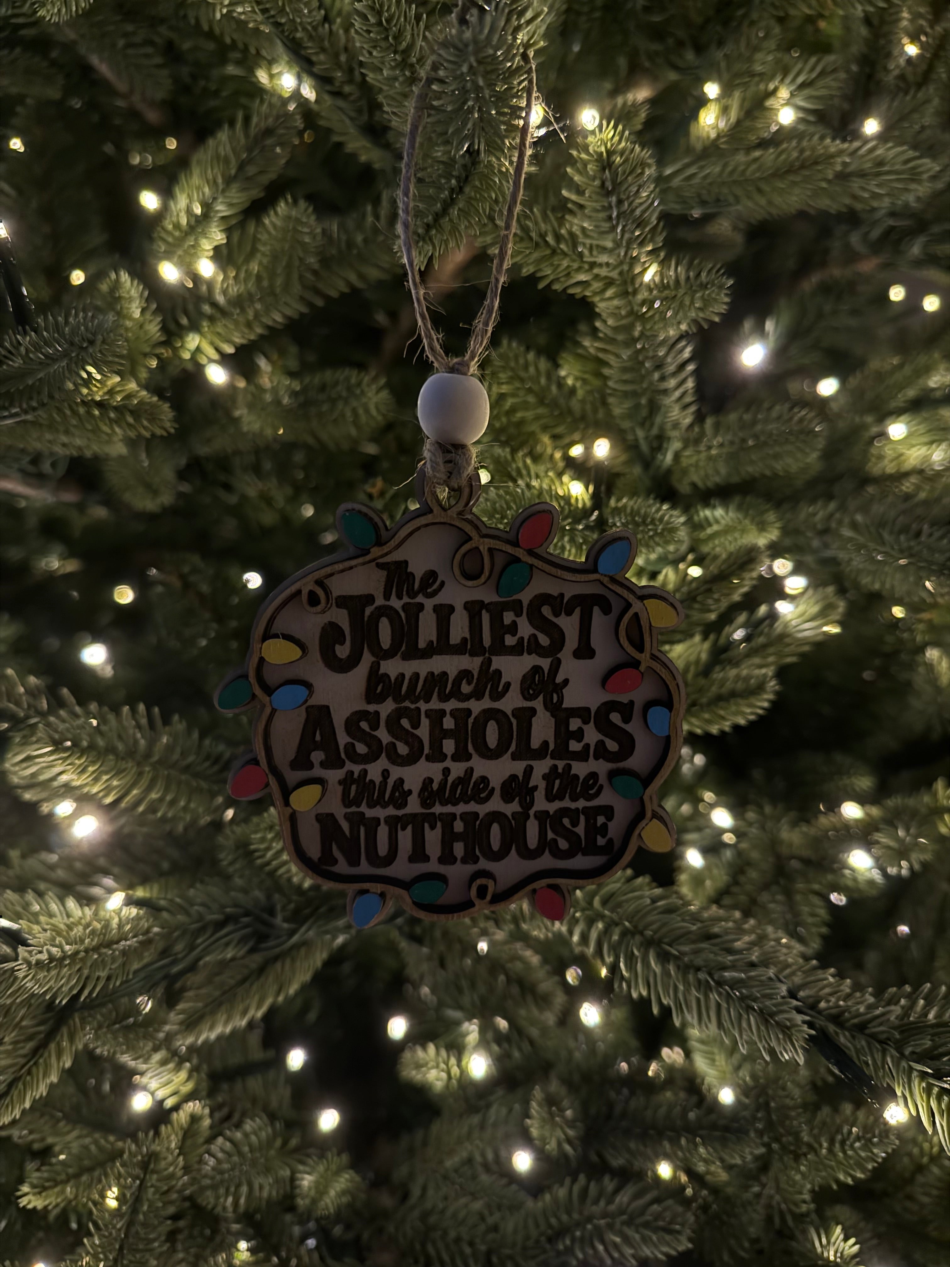 Jolliest Bunch of A**holes Ornament